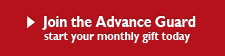 Join the Advance Guard - start your monthly gift today